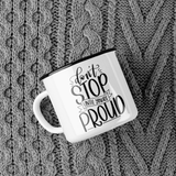 Dont Stop Until You're Proud Inspirational Mug by WinsterCreations™ Official Store - Vysn