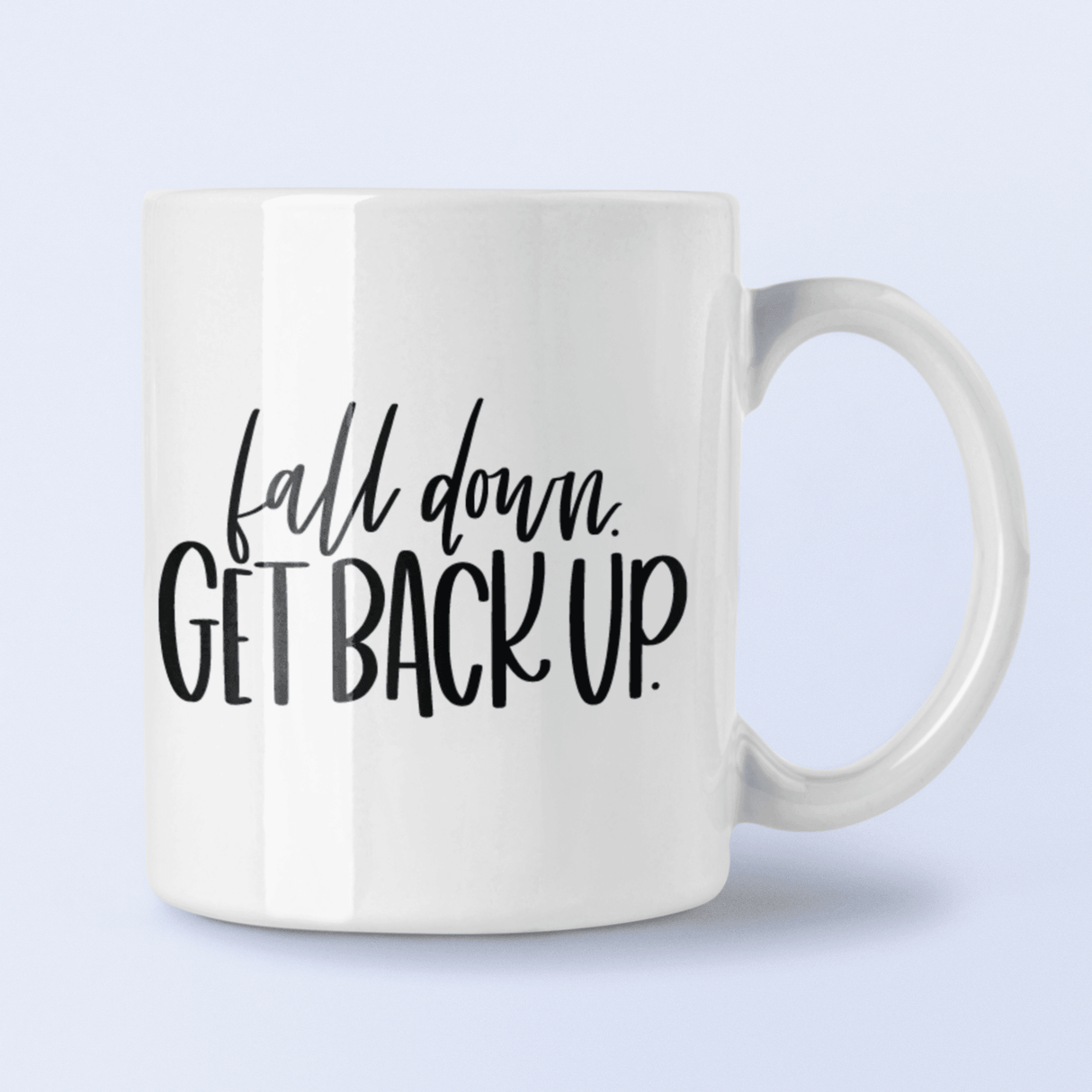 Fall Down Get Back Up Inspirational Mug by WinsterCreations™ Official Store - Vysn