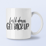 Fall Down Get Back Up Inspirational Mug by WinsterCreations™ Official Store - Vysn