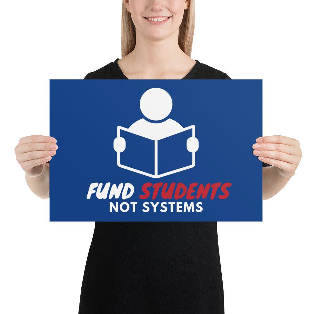 Fund Students, not Systems Protest Poster by Proud Libertarian - Vysn