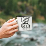 I Came I Saw I Had Anxiety I Left Sarcastic Mug by WinsterCreations™ Official Store - Vysn