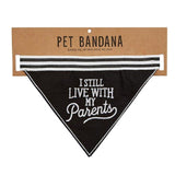 I Still Live With My Parents Black Pet Bandana | Embroidered Text by The Bullish Store - Vysn