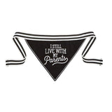 I Still Live With My Parents Black Pet Bandana | Embroidered Text by The Bullish Store - Vysn