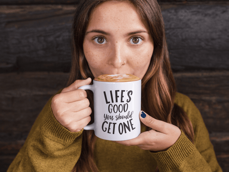 Lifes Good You Should Get One Sarcastic Mug by WinsterCreations™ Official Store - Vysn