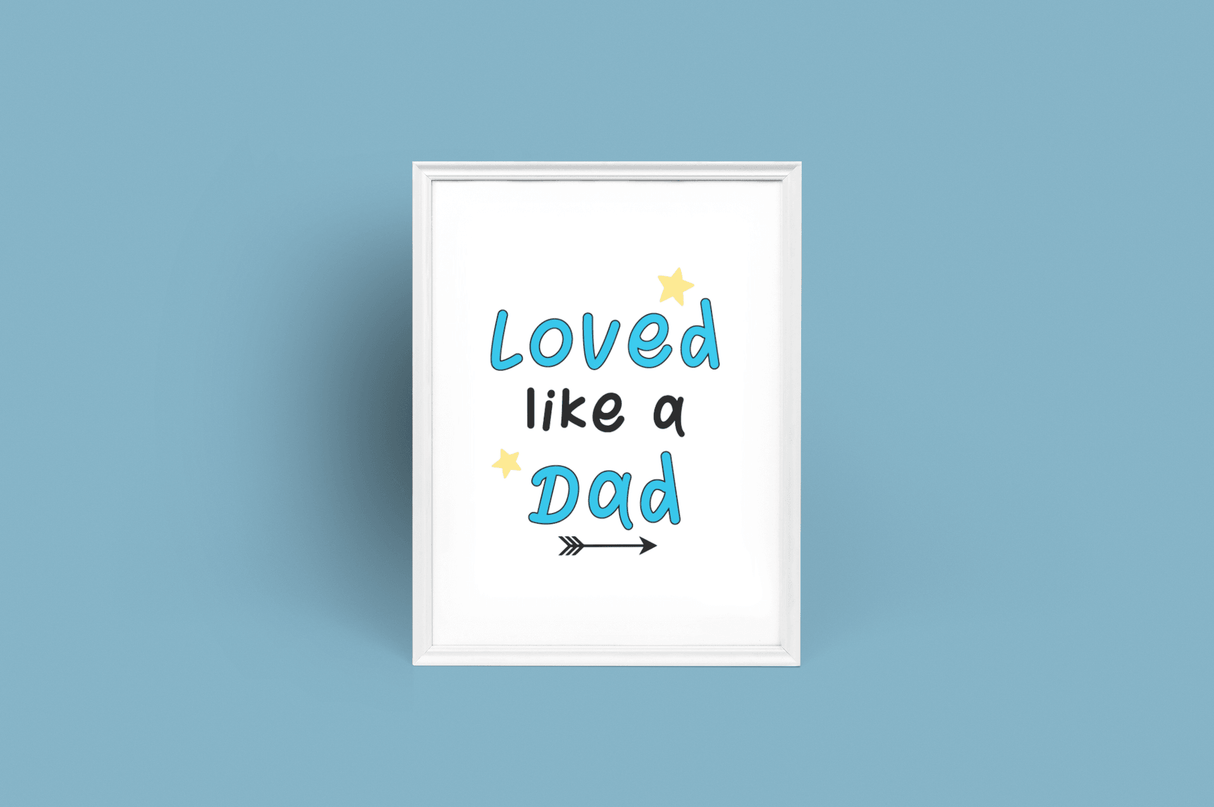 Loved Like A Dad Fathers Day Collection by WinsterCreations™ Official Store - Vysn