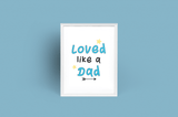 Loved Like A Dad Fathers Day Collection by WinsterCreations™ Official Store - Vysn