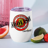 LP Alabama Abolish ABC Wine tumbler by Proud Libertarian - Vysn