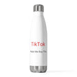 TikTok Made Me 20oz Insulated Bottle by Label Alpha - Vysn