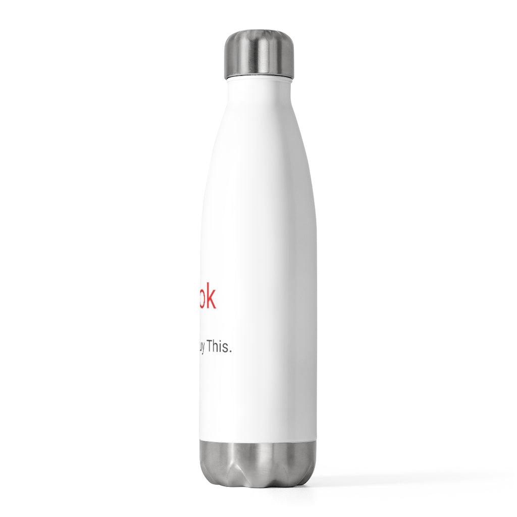 TikTok Made Me 20oz Insulated Bottle by Label Alpha - Vysn