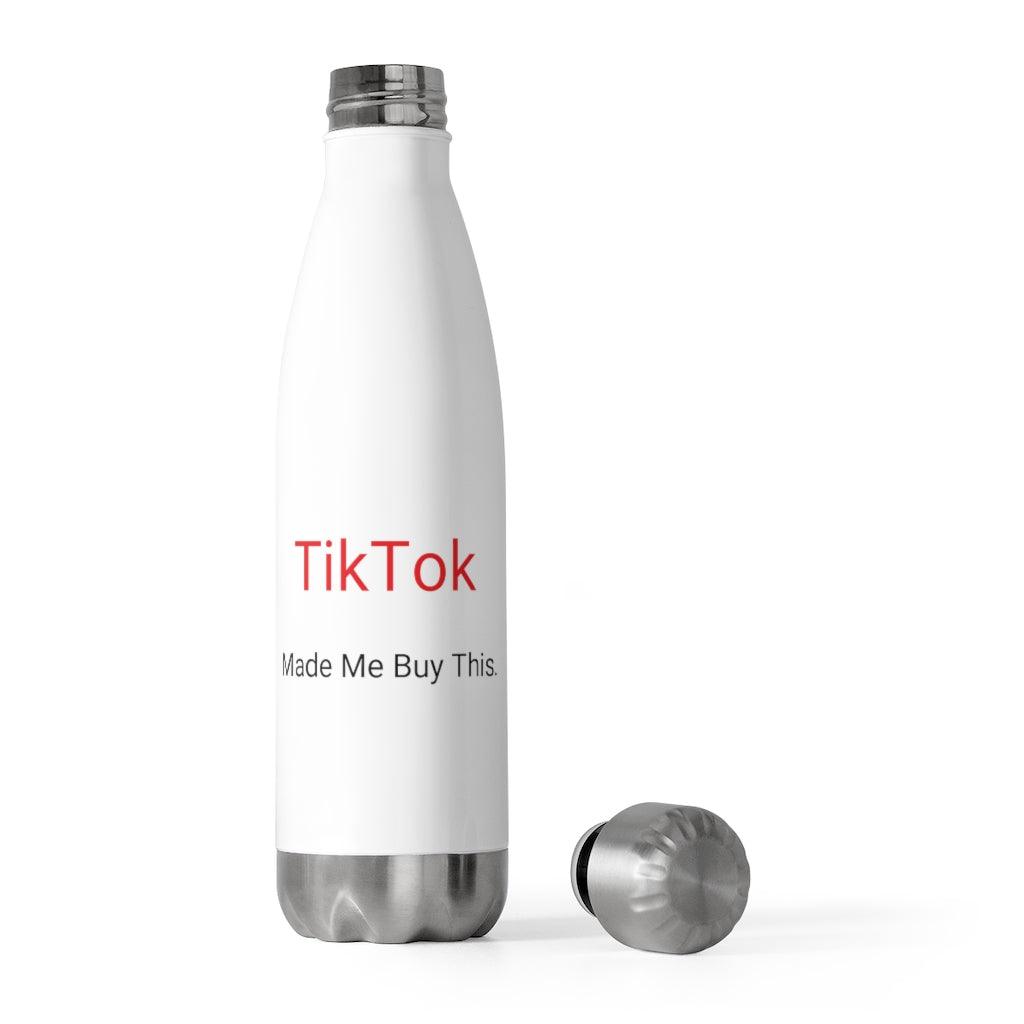 TikTok Made Me 20oz Insulated Bottle by Label Alpha - Vysn