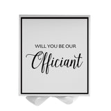 Will You Be our Officiant? Proposal Box White - Border by Tshirt Unlimited - Vysn